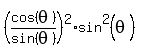 %28expr%28cos%28theta%29%2Fsin%28theta%29%29%29%5E2%2Asin%5E2%28theta%29