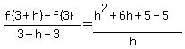 %28f%283%2Bh%29-f%283%29%29%2F%283%2Bh-3%29=%28h%5E2%2B6h%2B5-5%29%2F%28h%29