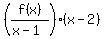 %28f%28x%29%2F%28x-1%29%29%2A%28x-2%29