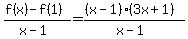 %28f%28x%29-f%281%29%29%2F%28x-1%29=%28%28x-1%29%283x%2B1%29%29%2F%28x-1%29