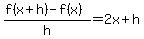 %28f%28x%2Bh%29-f%28x%29%29%2Fh=2x%2Bh