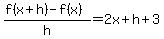 %28f%28x%2Bh%29-f%28x%29%29%2Fh=2x%2Bh%2B3