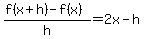 %28f%28x%2Bh%29-f%28x%29%29%2Fh=2x-h