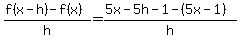 %28f%28x-h%29-f%28x%29%29%2Fh=%285x-5h-1-%285x-1%29%29%2Fh