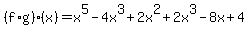 %28f%2Ag%29%28x%29=x%5E5-4x%5E3%2B2x%5E2%2B2x%5E3-8x%2B4