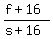 %28f%2B16%29%2F%28s%2B16%29