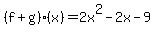 %28f%2Bg%29%28x%29=2x%5E2-2x-9