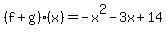 %28f%2Bg%29%28x%29+=+-x%5E2-3x%2B14