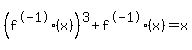 %28f%5E-1%28x%29%29%5E3+%2B+f%5E-1%28x%29+=+x