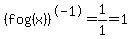 %28f+o+g%28x%29%29%5E-1=1%2F1=1%29