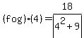%28f+o+g%29%284%29=18%2Fabs%284%5E2%2B9%29