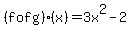 %28f+of+g%29%28x%29=3x%5E2-2