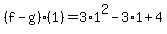 %28f-g%29%281%29=3%2A1%5E2-3%2A1%2B4