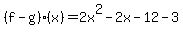%28f-g%29%28x%29=+2x%5E2-2x-12-3