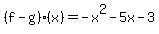 %28f-g%29%28x%29=-x%5E2-5x-3