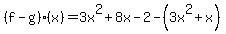 %28f-g%29%28x%29=3x%5E2%2B8x-2-%283x%5E2%2Bx%29