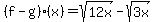 \"%28f-g%29%28x%29=sqrt%2812x%29-sqrt%283x%29\"