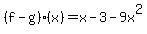 %28f-g%29%28x%29=x-3-9x%5E2