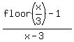 %28floor%28x%2F3%29+-+1%29%2F%28x+-+3%29