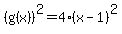 %28g%28x%29%29%5E2+=+4%28x-1%29%5E2