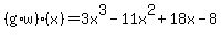 %28g%2Aw%29%28x%29=3x%5E3-11x%5E2%2B18x-8