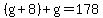 %28g%2B8%29%2Bg=178
