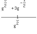 %28g%5E%283%2F2%29+%2B+3g%5E%28-1%2F2%29%29+%2F+g%5E%281%2F2%29