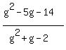 %28g%5E2-5g-14%29%2F%28g%5E2%2Bg-2%29