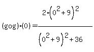 %28g+o+g%29%280%29=%282%280%5E2%2B9%29%5E2%29%2F%28%280%5E2%2B9%29%5E2%2B36%29
