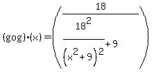 %28g+o+g%29%28x%29=%2818%2F%2818%5E2%2F%28x%5E2%2B9%29%5E2%2B9%29%29