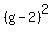 %28g-2%29%5E2