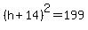 %28h%2B14%29%5E2=199