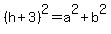 %28h%2B3%29%5E2=a%5E2%2Bb%5E2