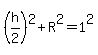 %28h%2F2%29%5E2%2BR%5E2=1%5E2