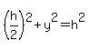 %28h%2F2%29%5E2%2By%5E2=h%5E2