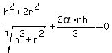 %28h%5E2+%2B+2r%5E2%29%2Fsqrt%28h%5E2+%2B+r%5E2%29+%2B+%282alpha%2Arh%29%2F3=0