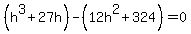 %28h%5E3%2B27h%29-%2812h%5E2%2B324%29=0