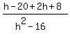 %28h-20%2B2h%2B8%29%2F%28h%5E2-16%29