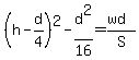 %28h-d%2F4%29%5E2-d%5E2%2F16=%28wd%29%2FS