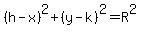 %28h-x%29%5E2%2B%28y-k%29%5E2=R%5E2