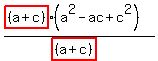 %28highlight%28%28a%2Bc%29%29%28a%5E2-ac%2Bc%5E2%29%29%2F%28highlight%28%28a%2Bc%29%29%29