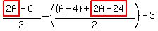 %28highlight%282A%29-6%29%2F2=%28%28%28A-4%29%2Bhighlight%282A-24%29%29%2F2%29-3