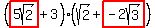 %28highlight%285sqrt%282%29%29%2B3%29%28sqrt%282%29%2Bhighlight%28-2sqrt%283%29%29%29