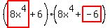 %28highlight%288x%5E4%29%2B6%29%288x%5E4%2Bhighlight%28-6%29%29