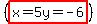 %28highlight%28x=5y=-6%29%29