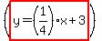 %28highlight%28y=%281%2F4%29x%2B3%29%29