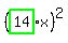 %28highlight_green%28+14+%29%2Ax%29%5E2