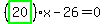 %28highlight_green%28+20+%29%29%2Ax-26=0