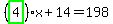 %28highlight_green%28+4+%29%29%2Ax%2B14=198