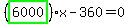 %28highlight_green%28+6000+%29%29%2Ax-360=0